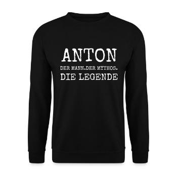 Anton Shirt Anton Der Mann Der Mythos Die Legende - Unisex Pullover - Schwarz - Vorne - Alina (178cm) & Michal (187cm)