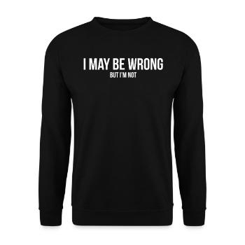 I May Be Wrong But I'm Not Funny - Unisex Sweatshirt - black - Front - Alina (178cm) & Michal (187cm)