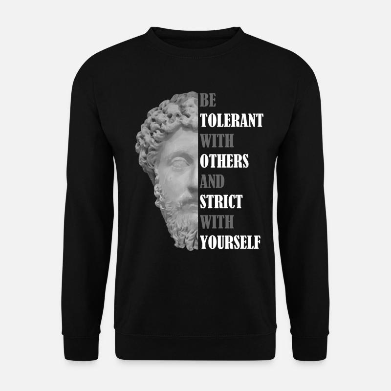 Sei tolerant T-Shirt, Marus Aurelius Geschenk, Stoizismus - Unisex Pullover - Schwarz