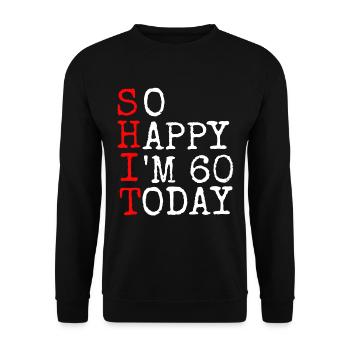C’est si heureux que je suis aujourd’hui 60.Cadeau - Sweat-shirt Unisexe - noir - Devant - Alina (178cm) & Michal (187cm)
