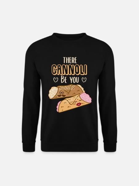 There cannoli be you - Unisex Sweatshirt - black