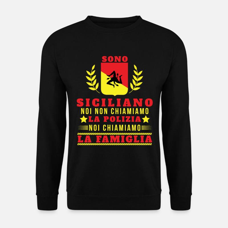 Sono Siciliano Noi Chiamiamo La Familglia Trinacri - Unisex Pullover - Schwarz