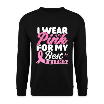 Je porte du rose pour ma meilleure amie Cancer du sein - Sweat-shirt Unisexe - noir - Devant - Alina (178cm) & Michal (187cm)