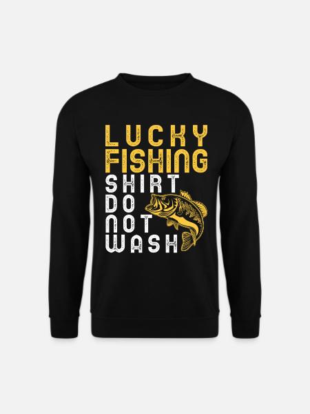 Funny Lucky Fishing Shirt Do Not Wash - Unisex Pullover - Schwarz