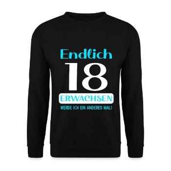 Endlich 18 erwachsen werde ich ein anderes mal - Unisex Pullover - Schwarz - Vorne - Alina (178cm) & Michal (187cm)