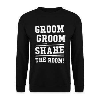Groom, Groom, Shake the room - Unisex Sweatshirt - black - Front - Alina (178cm) & Michal (187cm)