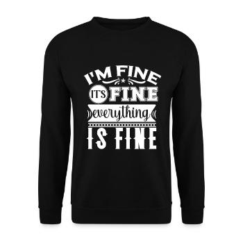 I'm Fine It's Fine Everything Is Fine - Unisex Pullover - Schwarz - Vorne - Alina (178cm) & Michal (187cm)