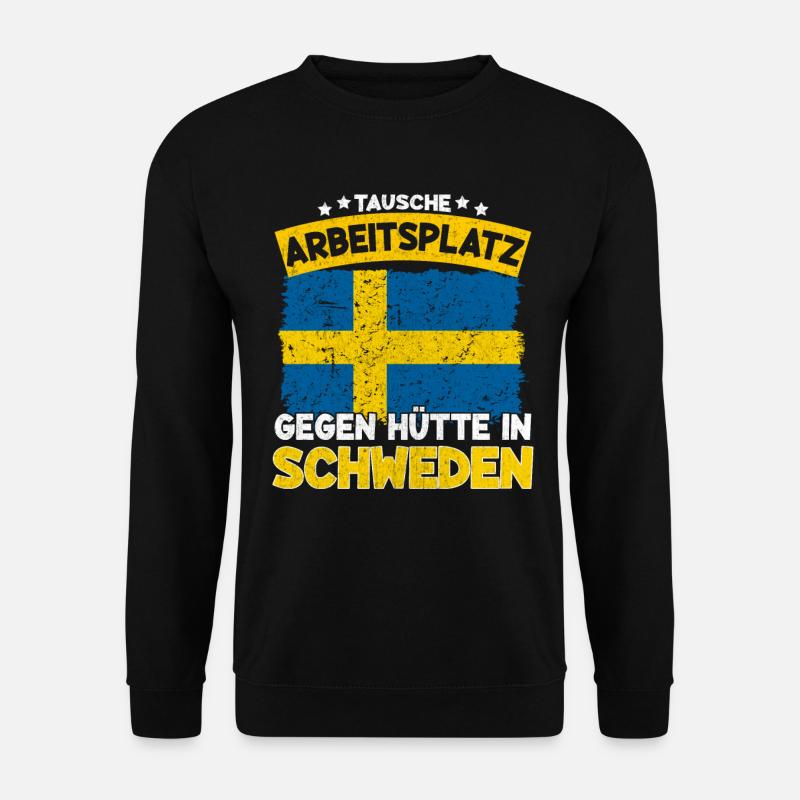 Tausche Arbeitsplatz Gegen Hütte in Schweden - Unisex Pullover - Schwarz