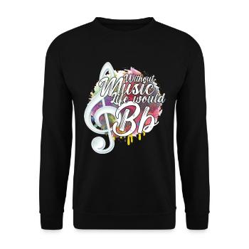 Ohne Musik würde das Leben B Flat Zitat - Unisex Pullover - Schwarz - Vorne - Alina (178cm) & Michal (187cm)