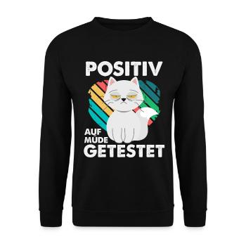 Tested positive for tired. - Unisex Sweatshirt - black - Front - Alina (178cm) & Michal (187cm)