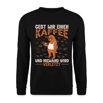 Gebt mir einen Kaffee und niemand wird verletzt. - Unisex Pullover - Schwarz - Vorne - Alina (178cm) & Michal (187cm)