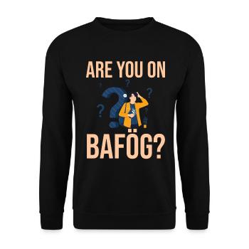 Are you on Bafög - Unisex Sweatshirt - black - Front - Alina (178cm) & Michal (187cm)