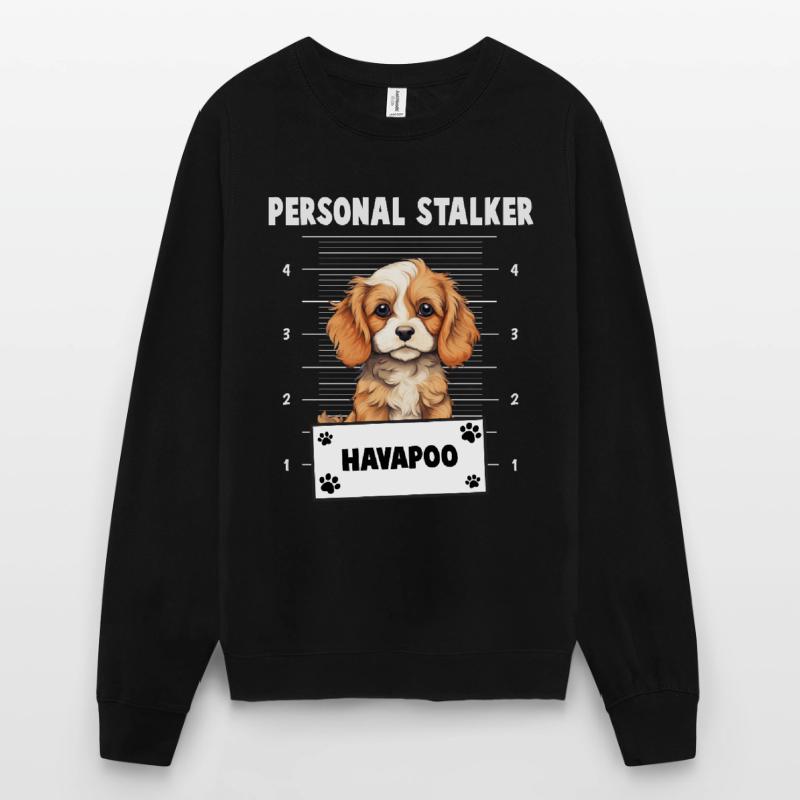 Personal Stalker Havapoo Sweat-shirt Unisexe