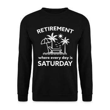 Retraite où chaque jour est un samedi drôle - Sweat-shirt Unisexe - noir - Devant - Alina (178cm) & Michal (187cm)