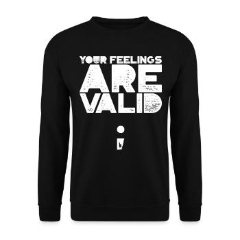 Your Feelings Are Valid Anxiety Support - Unisex Sweatshirt - black - Front - Alina (178cm) & Michal (187cm)