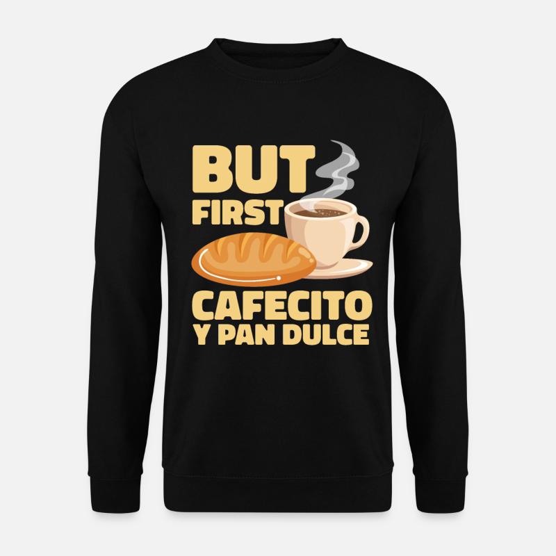 But First Cafecito - Unisex Sweatshirt - black