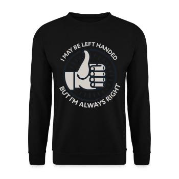 Left Handed problems Humoroud Designs - Unisex Sweatshirt - black - Front - Alina (178cm) & Michal (187cm)