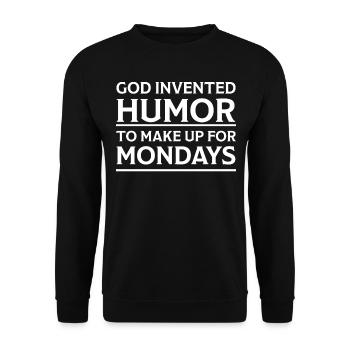 Gott erfand den Humor, um den Montag lustig zu machen - Unisex Pullover - Schwarz - Vorne - Alina (178cm) & Michal (187cm)