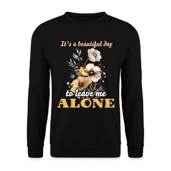 It's a Beautiful Day To Leave Me Alone Watercolor - Unisex Sweatshirt - black - Front - Alina (178cm) & Michal (187cm)
