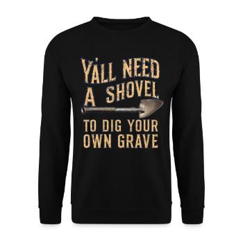 Y'all Need Shovel Vintage Grunge Funny Morbid - Unisex Sweatshirt - black - Front - Alina (178cm) & Michal (187cm)