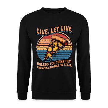 Leben, leben lassen, es sei denn, du denkst, Ananas gehört dazu - Unisex Pullover - Schwarz - Vorne - Alina (178cm) & Michal (187cm)