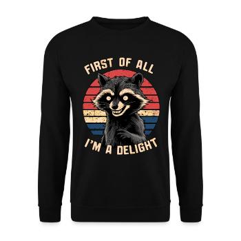 First Of All I'm A Delight Funmy Humor Racoon - Unisex Sweatshirt - black - Front - Alina (178cm) & Michal (187cm)
