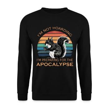 Funny Squirrel Quote Humor Hoarding Prepper - Unisex Sweatshirt - black - Front - Alina (178cm) & Michal (187cm)