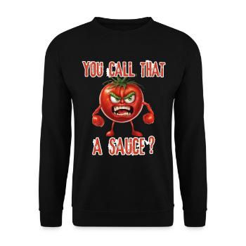 YOU CALL THAT A SAUCE - Unisex Sweatshirt - black - Front - Alina (178cm) & Michal (187cm)