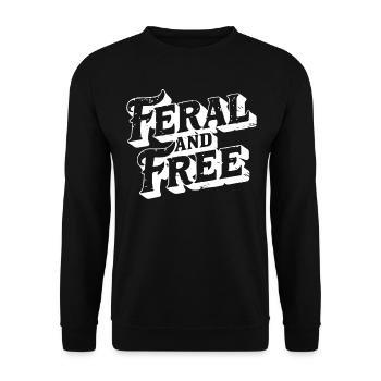 Wilde und freie, wilde, unabhängige, mutige Aussage - Unisex Pullover - Schwarz - Vorne - Alina (178cm) & Michal (187cm)
