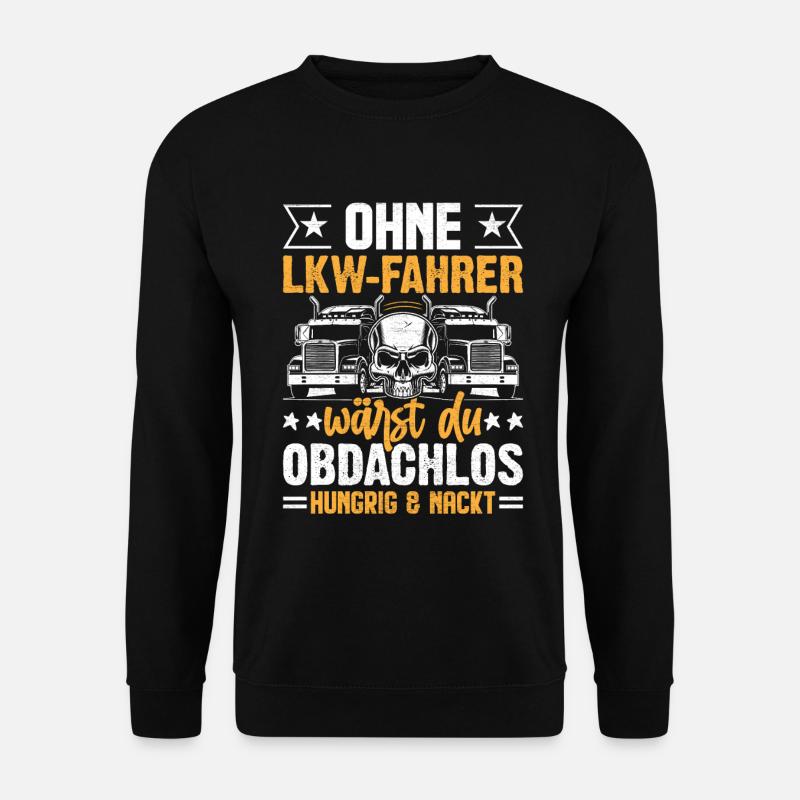 Ohne LKW Fahrer - Unisex Pullover - Schwarz