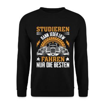 Studieren kann jeder LKW Fahren nur die Besten - Unisex Pullover - Schwarz - Vorne - Alina (178cm) & Michal (187cm)