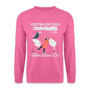 Storm Chasing: Adrenaline rush - Unisex Sweatshirt - pink - Front