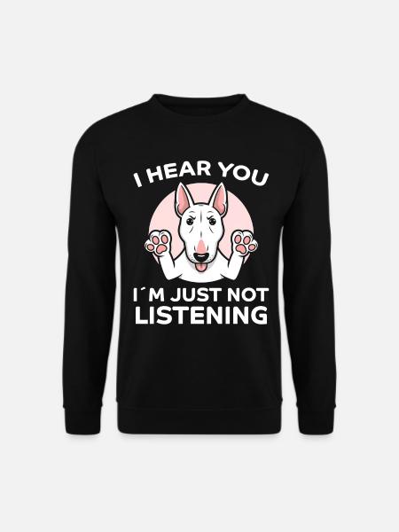 Bullterrier Spruch Lustiges Bullterrier Geschenk - Unisex Pullover - Schwarz