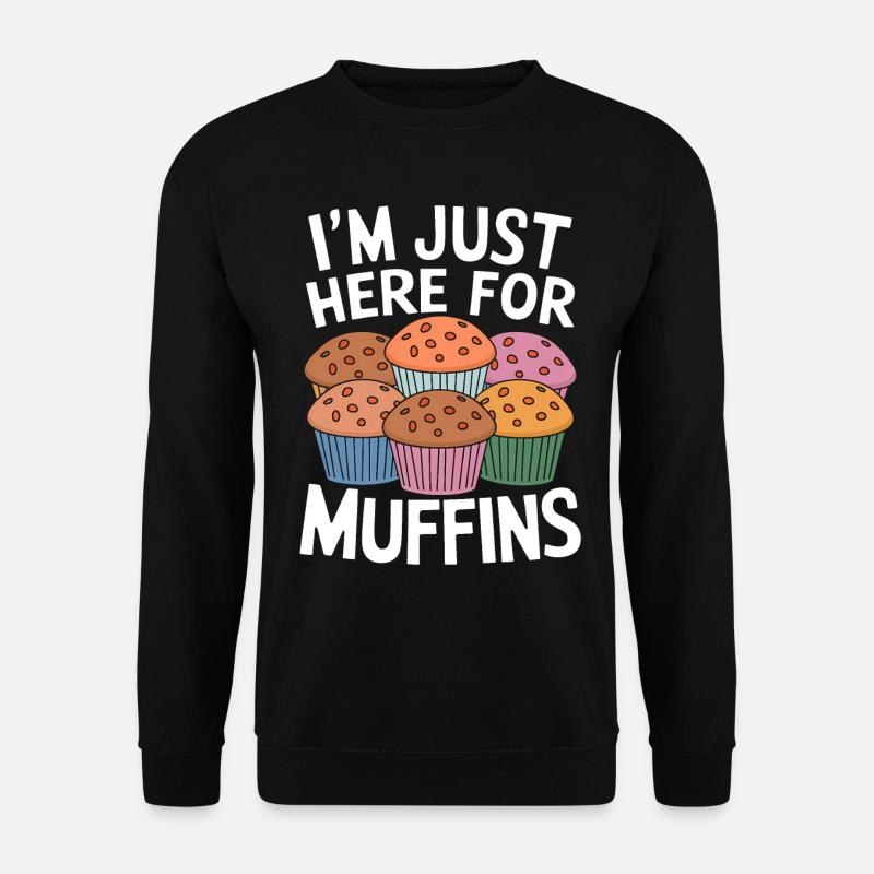 Muffin Spruch Muffins Lustiges Muffins Geschenk - Unisex Pullover - Schwarz