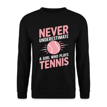 Tennis Saying Girl Funny Tennis Gift - Unisex Sweatshirt - black - Front - Alina (178cm) & Michal (187cm)