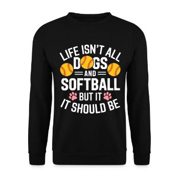 Softball Spruch Hunde Lustiges Softball Geschenk - Unisex Pullover - Schwarz - Vorne - Alina (178cm) & Michal (187cm)
