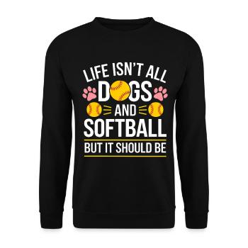 Softball Spruch Hunde Lustiges Softball Geschenk - Unisex Pullover - Schwarz - Vorne - Alina (178cm) & Michal (187cm)