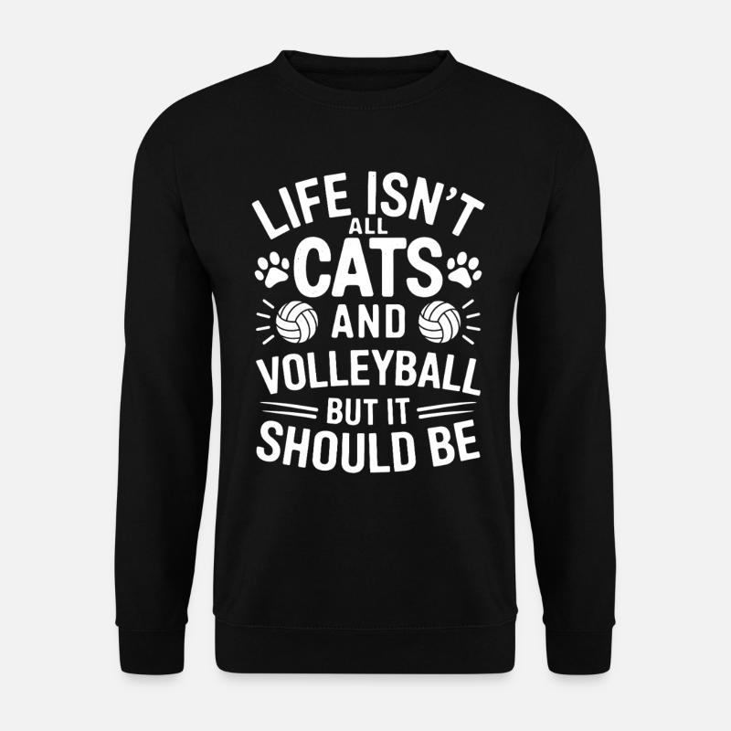 Volleyball Spruch Katze Lustig Volleyball Geschenk - Unisex Pullover - Schwarz