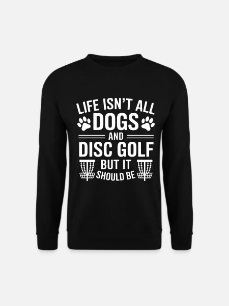 Discgolf Spruch Hunde Lustiges Discgolf Geschenk - Unisex Pullover - Schwarz