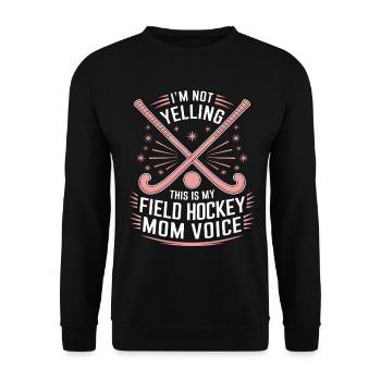 Field Hockey Saying Mom Funny Field Hockey Gift - Unisex Sweatshirt - black - Front - Alina (178cm) & Michal (187cm)