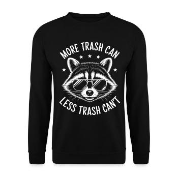 Raccoon Saying Trash Funny Raccoon Gift - Unisex Sweatshirt - black - Front - Alina (178cm) & Michal (187cm)