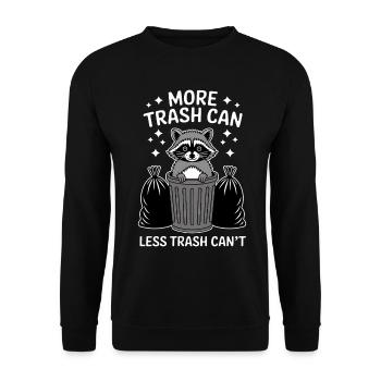 Raccoon Saying Trash Funny Raccoon Gift - Unisex Sweatshirt - black - Front - Alina (178cm) & Michal (187cm)