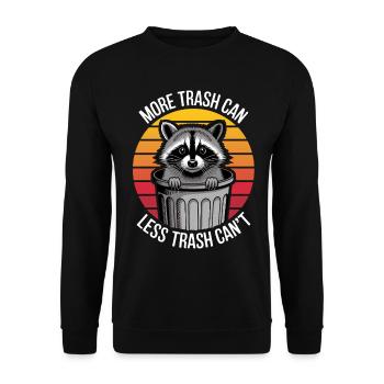 Raccoon Saying Trash Funny Raccoon Gift - Unisex Sweatshirt - black - Front - Alina (178cm) & Michal (187cm)