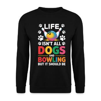 Bowling Spruch Hunde Lustiges Bowling Geschenk - Unisex Pullover - Schwarz - Vorne - Alina (178cm) & Michal (187cm)