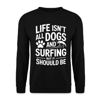 Surfing Saying Dogs Funny Surfing Gift - Unisex Sweatshirt - black - Front - Alina (178cm) & Michal (187cm)