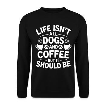 Coffee Saying Dogs Funny Coffee Gift - Unisex Sweatshirt - black - Front - Alina (178cm) & Michal (187cm)