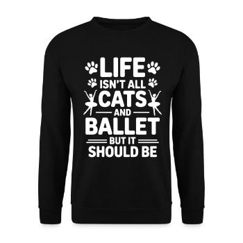 Ballett Spruch Ballerina Lustiges Ballett Geschenk - Unisex Pullover - Schwarz - Vorne - Alina (178cm) & Michal (187cm)
