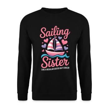 Sailing Saying Sister Sailor Sailing Gift - Unisex Sweatshirt - black - Front - Alina (178cm) & Michal (187cm)