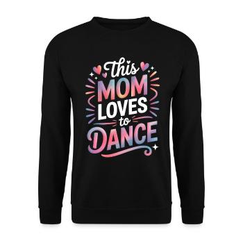Tanzen Spruch Mama Tanz Lustig Tanzen Geschenk - Unisex Pullover - Schwarz - Vorne - Alina (178cm) & Michal (187cm)