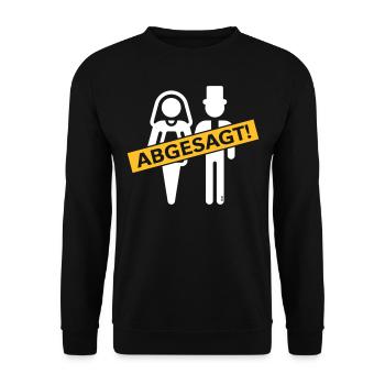 Abgesagt! (Absage / Hochzeit / Brautpaar) - Unisex Pullover - Schwarz - Vorne - Alina (178cm) & Michal (187cm)